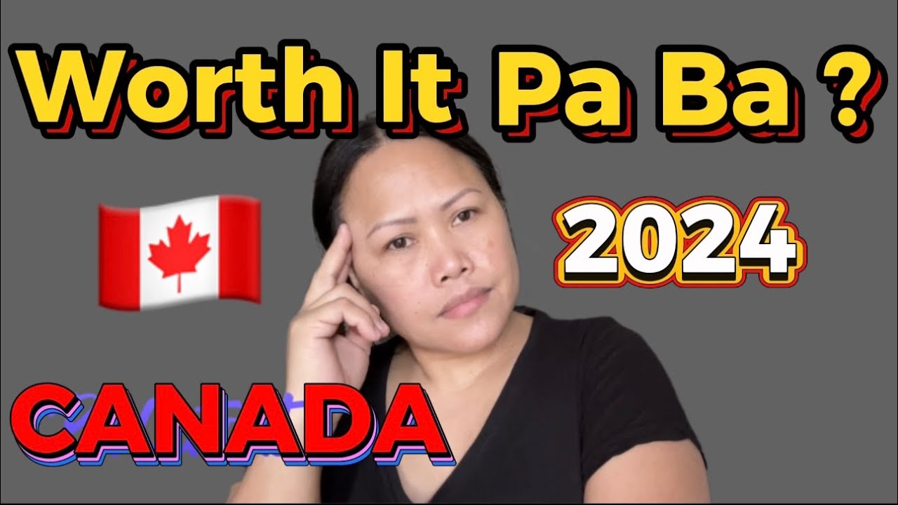Worth it pa ba mag Canada ngayun 2024  Real Talk | Cost of living  #buhaycanada #lifeincanada