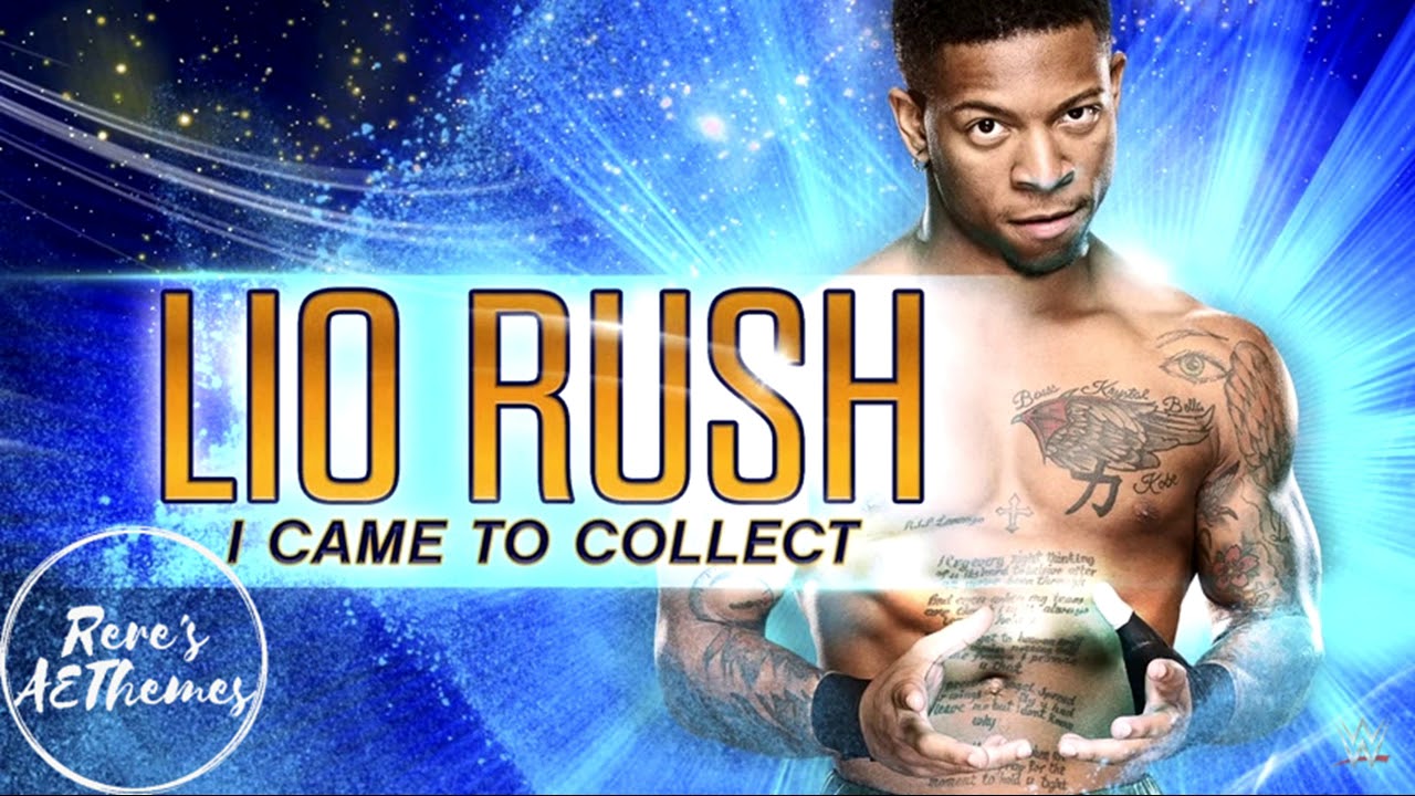 WWE: I Came to Collect (Lio Rush) +AE (Arena Effect)