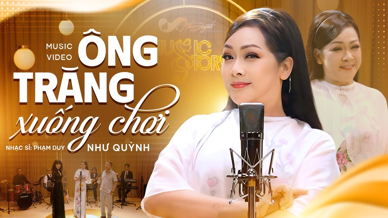 &Ocirc;ng Trăng Xuống Chơi (Phạm Duy) - Như Quỳnh | NQ Music Story #1