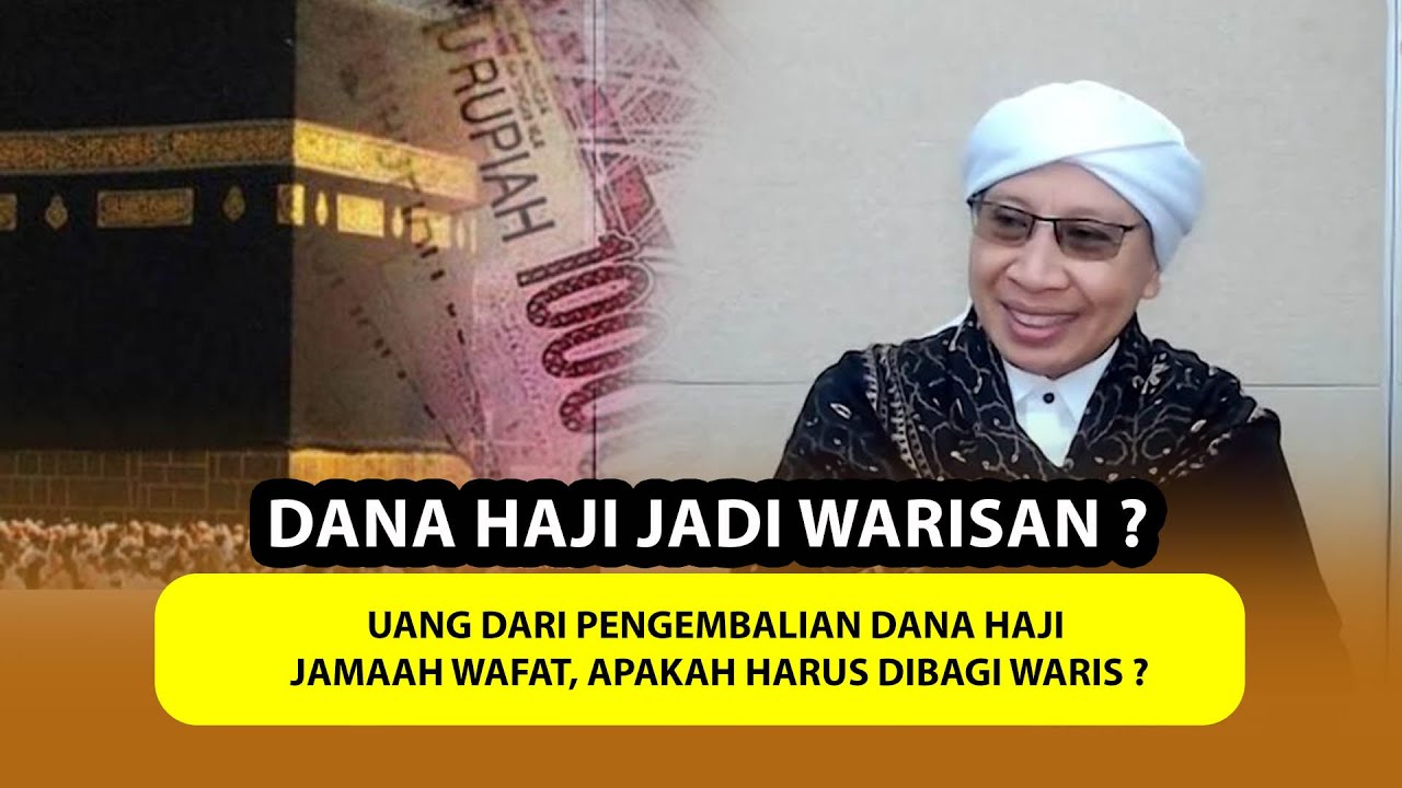Uang dari Pengembalian Dana Haji Jamaah Wafat, Apakah Harus Dibagi Waris ❓- Buya Yahya Menjawab