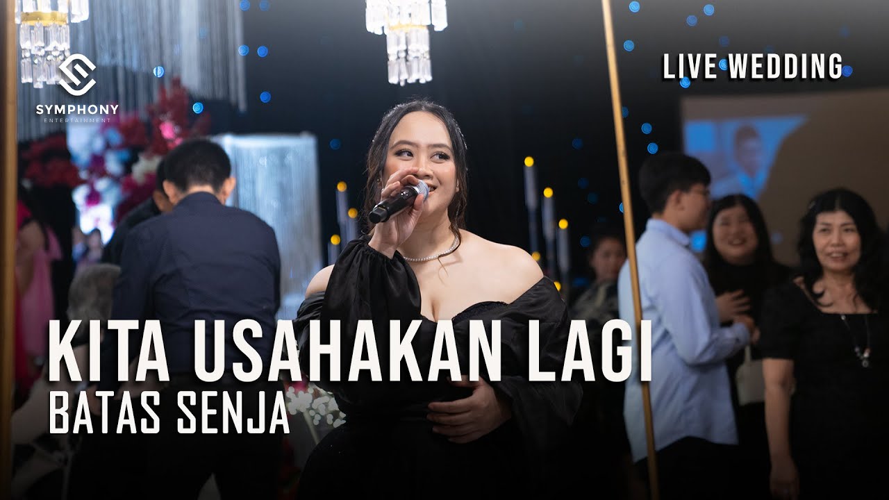 KITA USAHAKAN LAGI | BATAS SENJA | LIVE WEDDING  | SYMPHONY ENTERTAINMENT