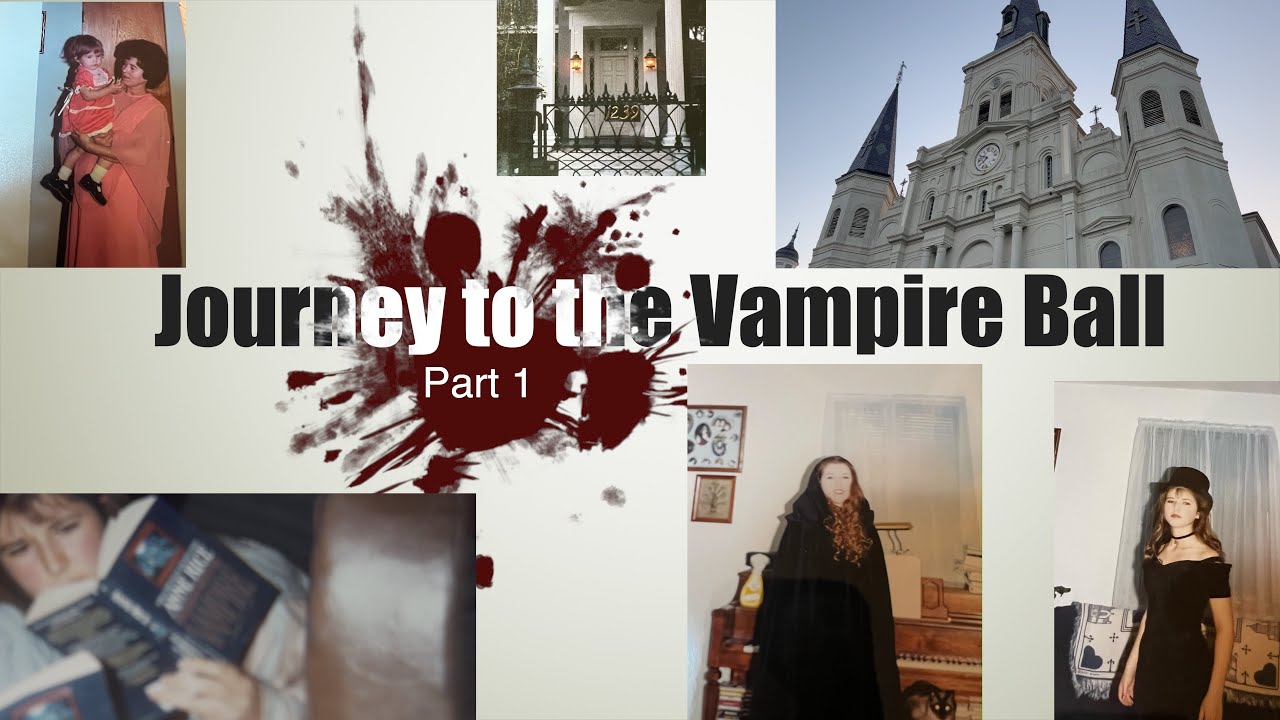 Journey to the Vampire Ball: Part One