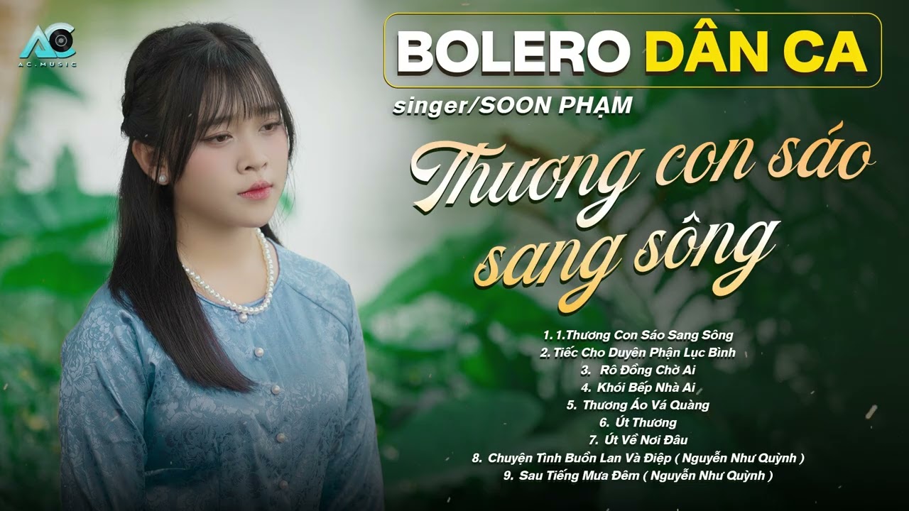 Tuyển Tập Soon Phạm | Thương Con Sáo Sang Sông | Liên Khúc Bolero Dân Ca Mới Nhất 2025