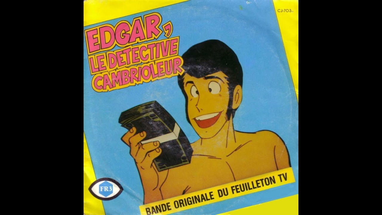 EDGAR DETECTIVE CAMBRIOLEUR - Générique de la série animée - Version Longue