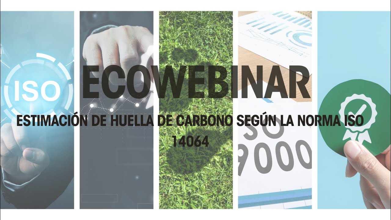 Estimación de huella de carbono según la norma ISO 14064