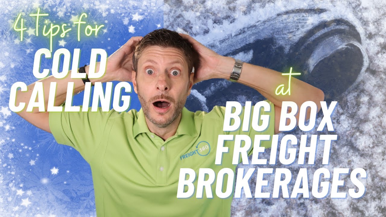 4 Tips on How to Cold Call at Big Box Freight Brokerages