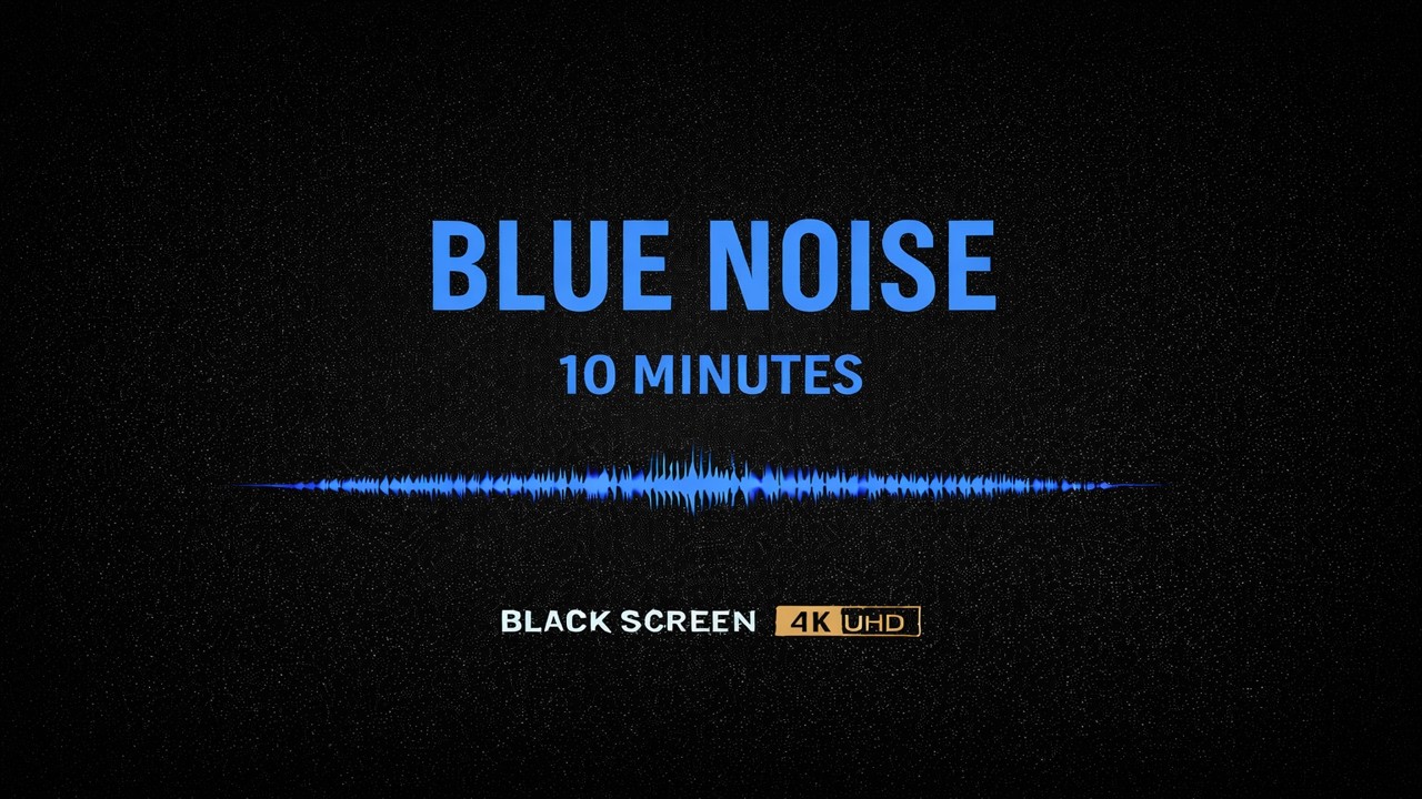 Blue Noise 10 Minutes – Pure High-Frequency Sound | Black Screen | 4K UHD
