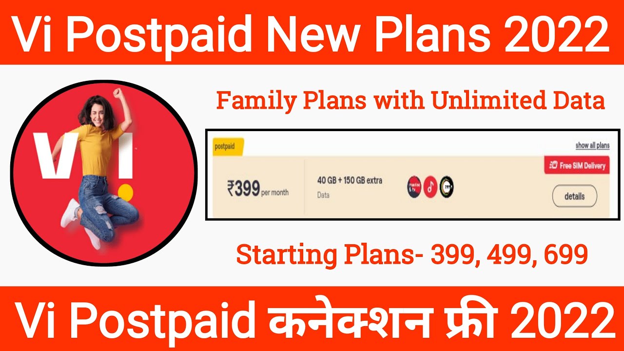 Vi Postpaid Plans Review | Vi Family Postpaid Plan | Vi 399, 699 Postpaid Plan Details
