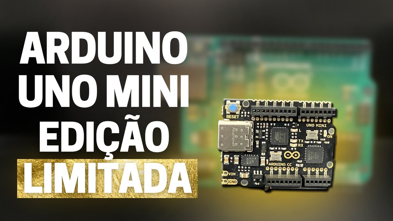 Conheça o EXCLUSIVO Arduino UNO MINI - Edição Limitada