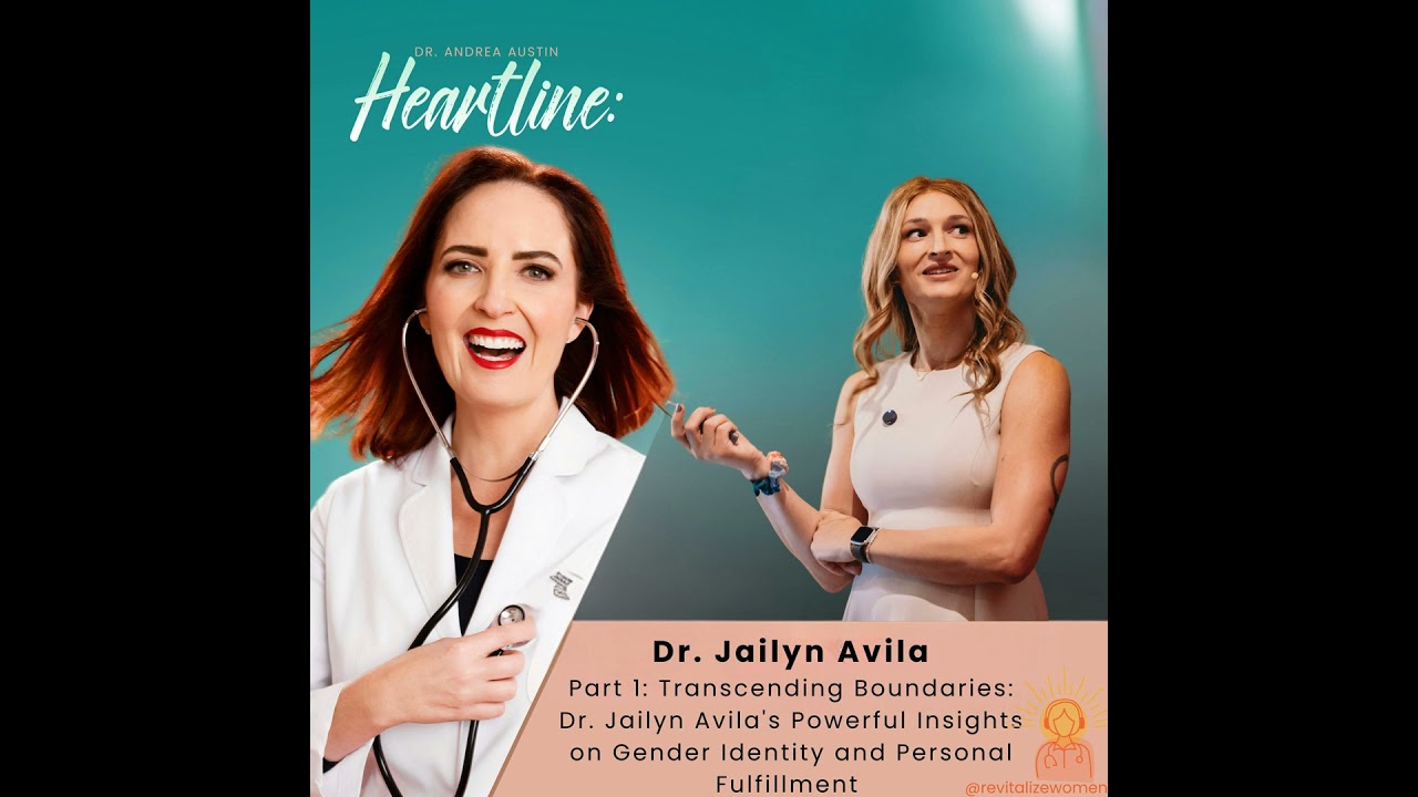 Part 1: Transcending Boundaries: Dr. Jailyn Avila's Powerful Insights on Gender Identity and Pers...