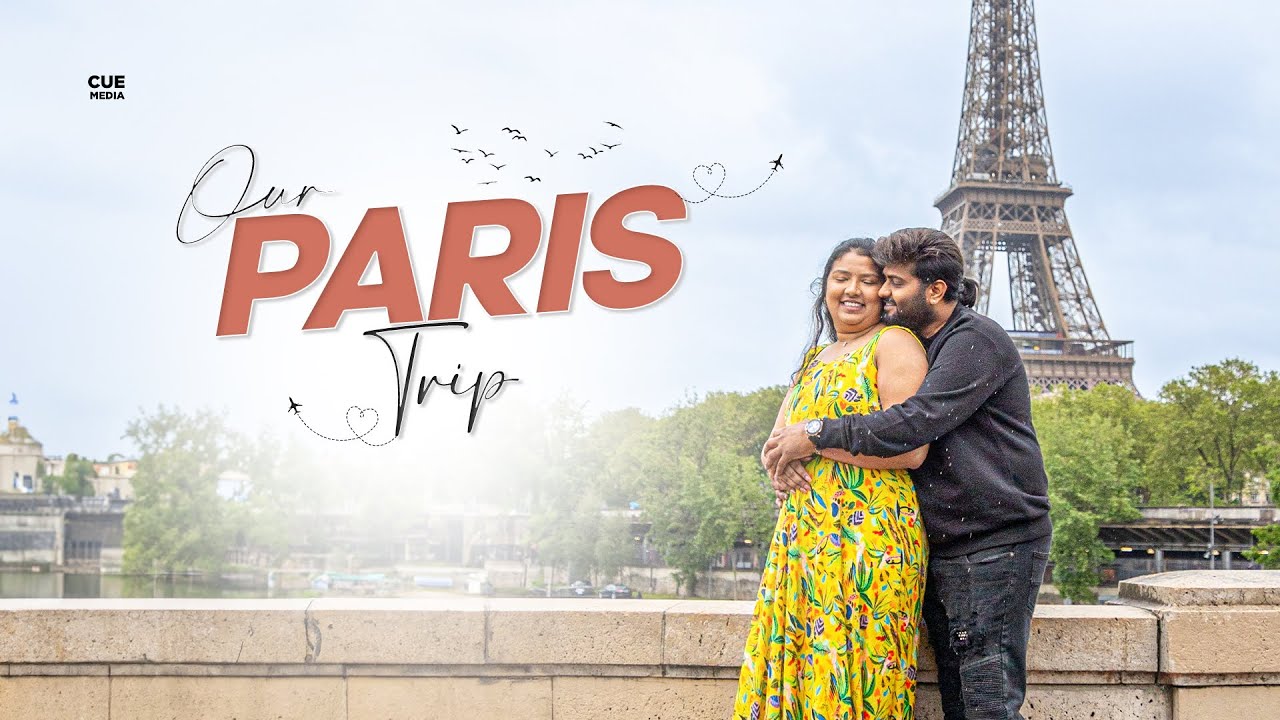 Our Paris Trip | Expect చేయనివి చాలా ఉన్నాయి | Paris Surprise Tour | Saketh Komanduri | Cue Media