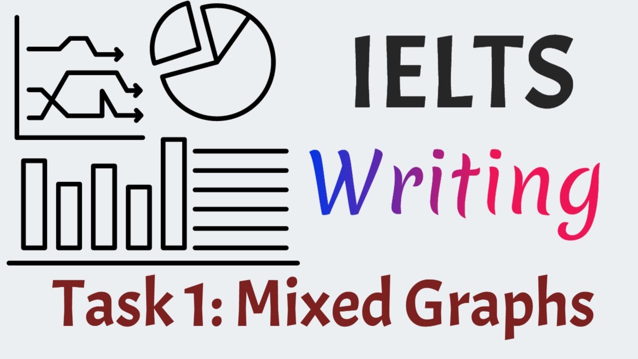 IELTS Writing Task 1: Mixed Graphs