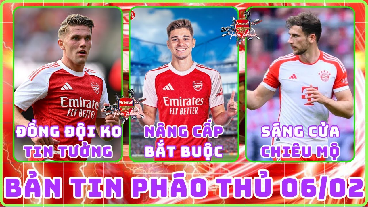 TIN ARSENAL 06/02: ALVAREZ LÀ NÂNG CẤP BẮT BUỘC, SÁNG CỬA SỞ HỮU GORETZKA, ĐỒNG ĐỘI KO TIN GYOKERES