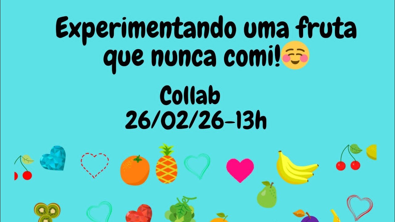 FUI EM BUSCA DA FRUTA QUE NUNCA COMI (collab) 