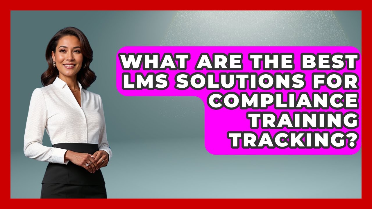 What Are The Best LMS Solutions For Compliance Training Tracking? - Legal And HR SaaS Stack