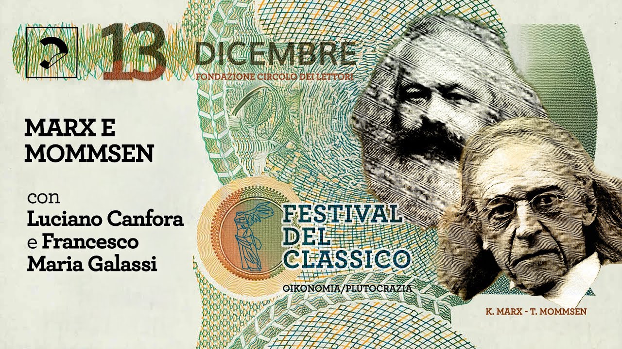 Luciano Canfora e Francesco Maria Galassi | Marx e Mommsen