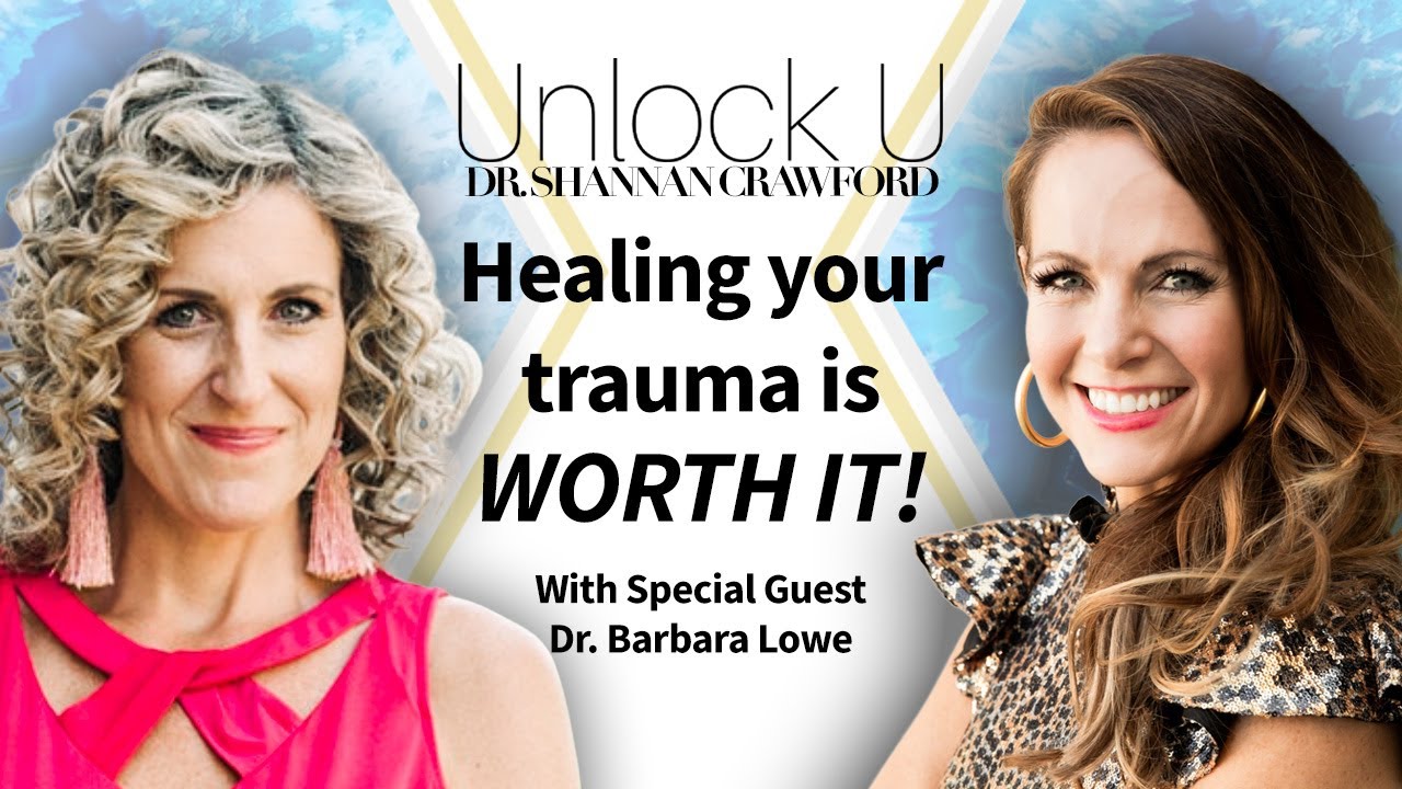 Practical Tools to Process Trauma with Dr. Barbara Lowe | UU Podcast Ep 56 | Dr. Shannan Crawford