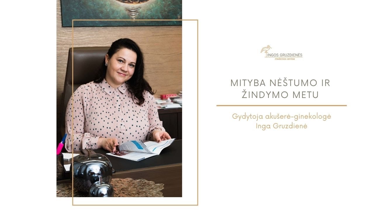 Akušerė-ginekologė Inga Gruzdienė: pagrindinės mitybos taisyklės nėštumo ir žindymo metu