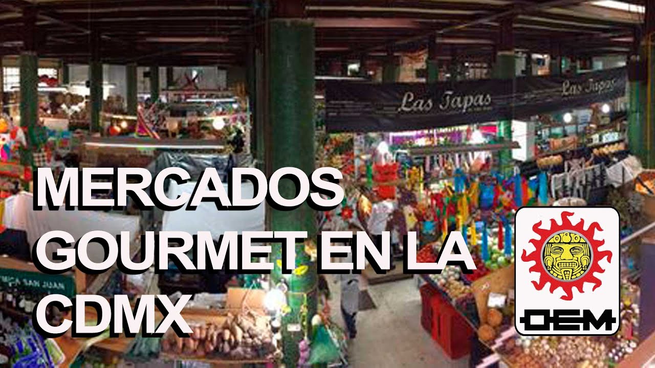 Mercados gourmet en la Ciudad de México