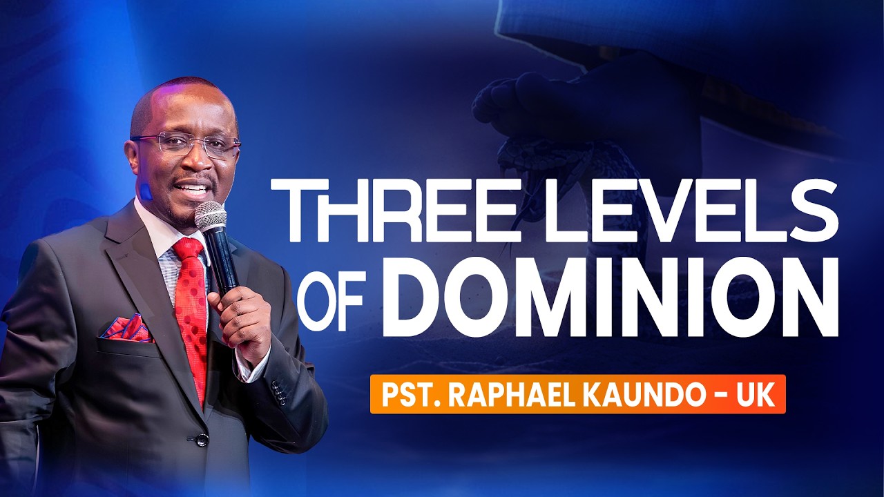 The Three Levels Of Dominion || Pst Raphael Kaudo