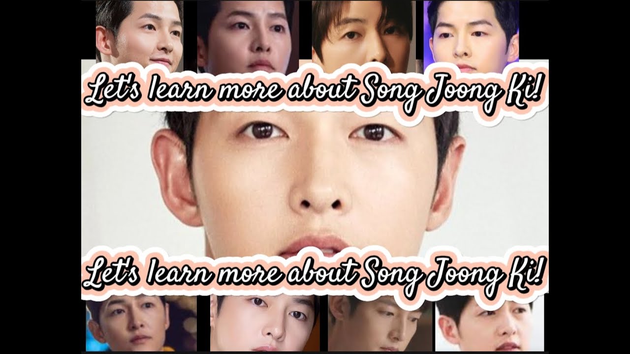 Song Joong Ki (All about him)