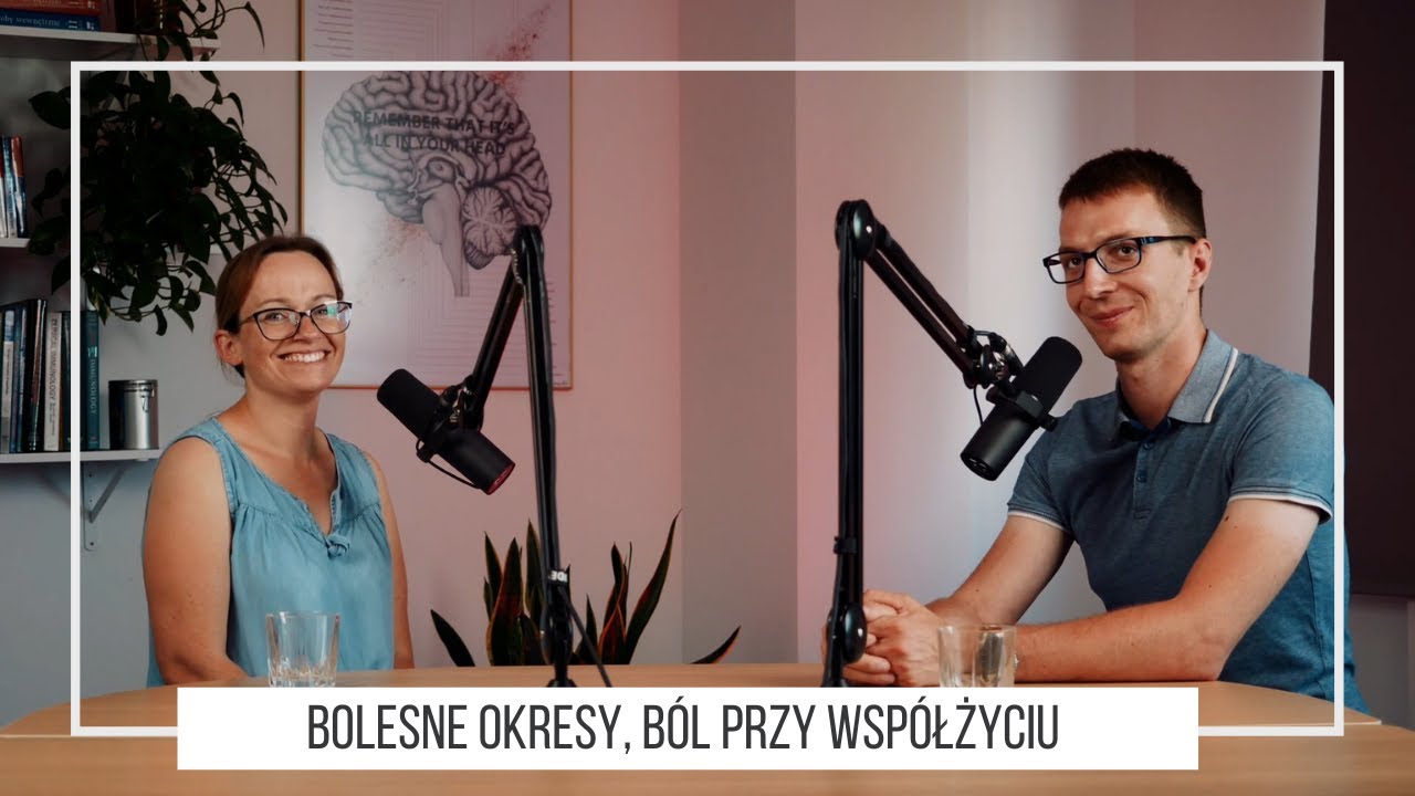 Bolesne miesiączki, ból przy współżyciu - fizjoterapia uroginekologiczna - Rozmowa z Kasią Bramańską