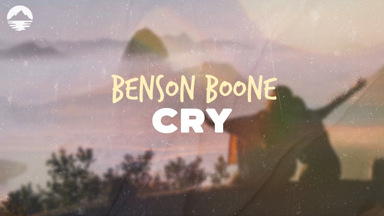 Benson Boone - Cry | Lyrics
