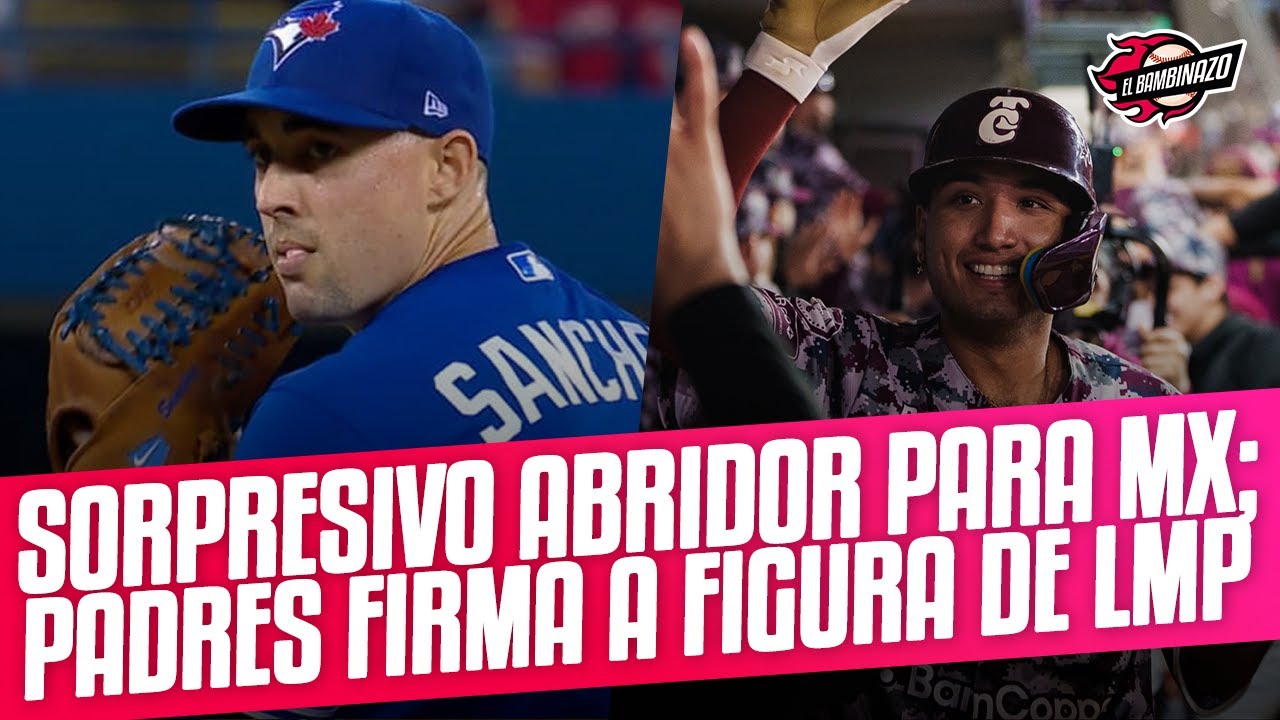 MEXICO TENDRÁ ABRIDOR EX FIGURA DE MLB EN EL CLÁSICO; ESTELAR MEXICANO FIRMA CON PADRES🔥