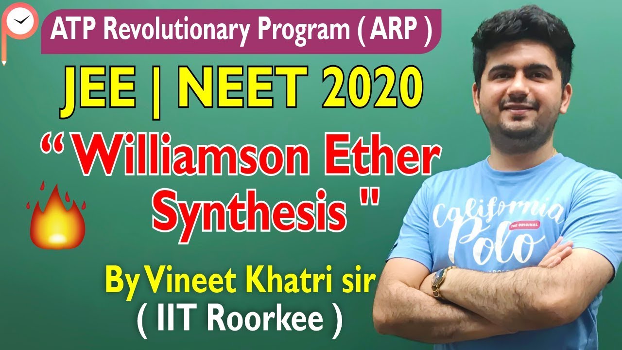 Williamson ether synthesis -Lecture 5 | IIT JEE | ATP Star | Vineet Khatri
