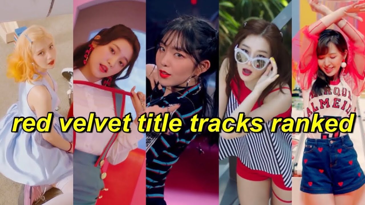 ranking red velvet’s title tracks!