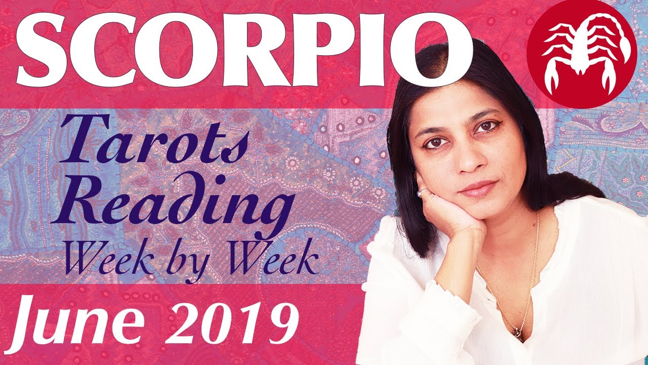 SCORPIO June 2019 Tarot reading forecast