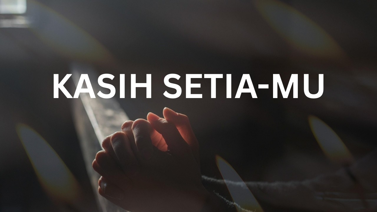 KASIH SETIA-MU
