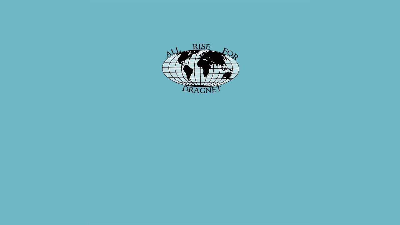 Dragnet - All Rise For Dragnet