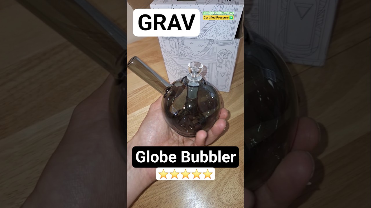 GRAV : Globe Bubbler 👀🔥 @HighPointReviews CERTIFIED PRESSURE ✅️