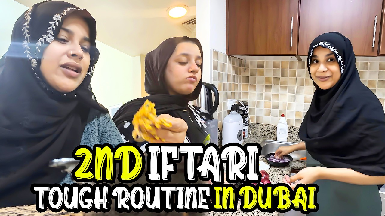 2nd Iftari Dubai Mai 😍 Bohat Mushkil Routine Hogai Hai Meri 😭
