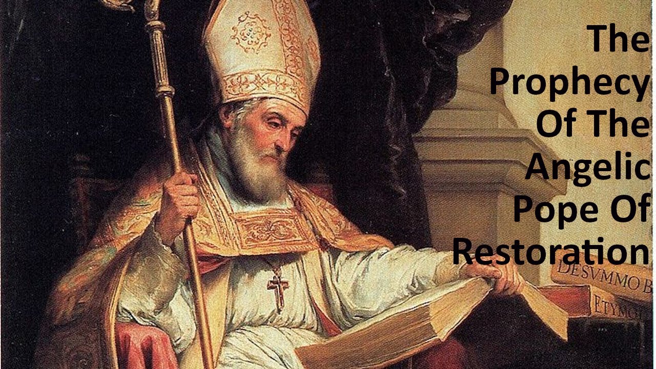 The Prophecy Of The Angelic Pope Of Restoration