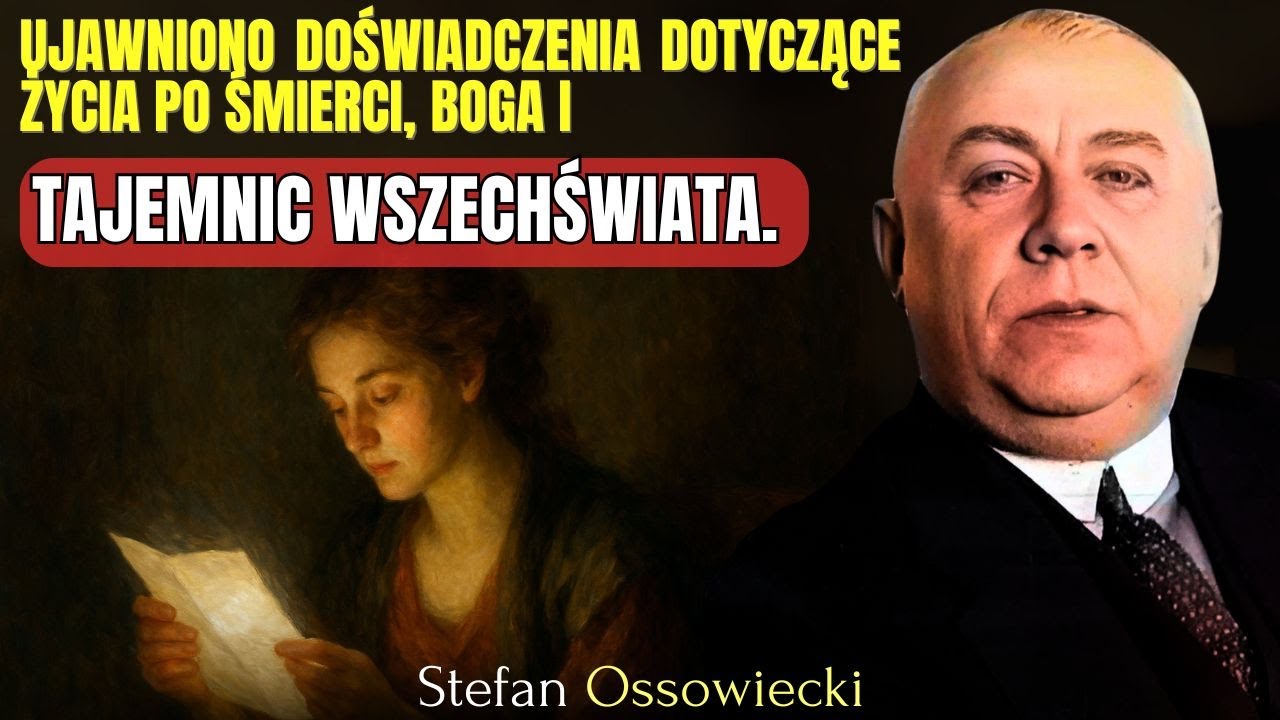 Wywiad CENZUROWANY przez 90 lat! Stefan Ossowiecki m&oacute;wi o Bogu, Wszechświecie i życiu po śmierci