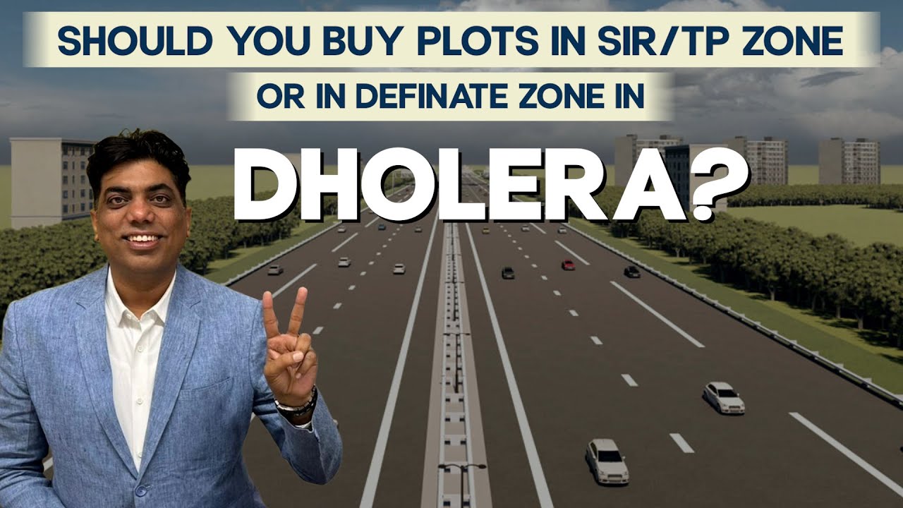 Difference between SIR/TP Zone vs Definite Zone in Dholera || Where to invest & why?