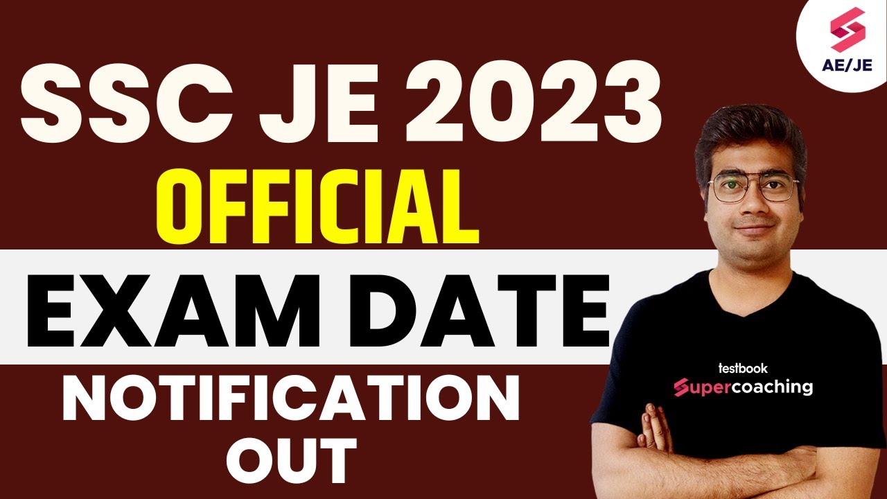SSC JE 2023 Exam Date Notification Out | SSC JE 2023 Official Exam Date Out | Know Complete Details