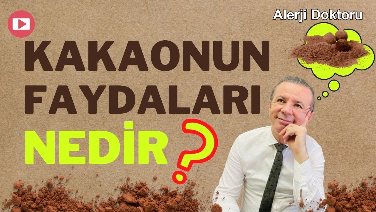 Kakaonun Faydaları Nedir? - Prof. Dr. Ahmet Akçay