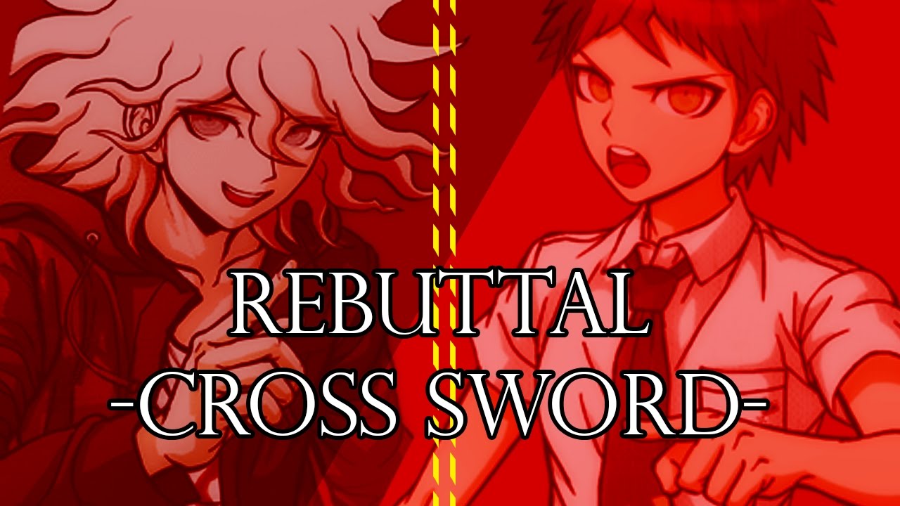Rebuttal -CROSS SWORD- Remix Cover (Danganronpa)