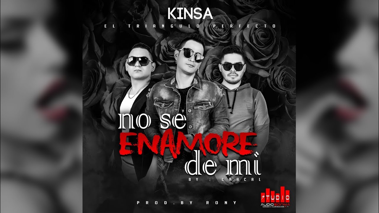 No se enamore de mi - Kinsa (Video Lyric)