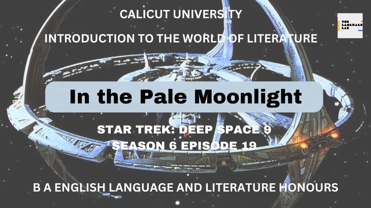 In the Pale Moonlight Star Trek Deep Space 9 Malayalam Summary  First Semester BA English Honours CU