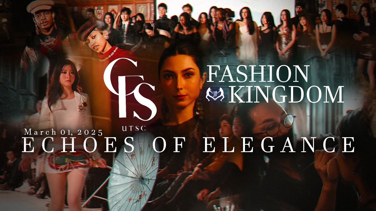UTSC - CFS || Fashion Kingdom || Echoes of Elegance || March 01, 2025
