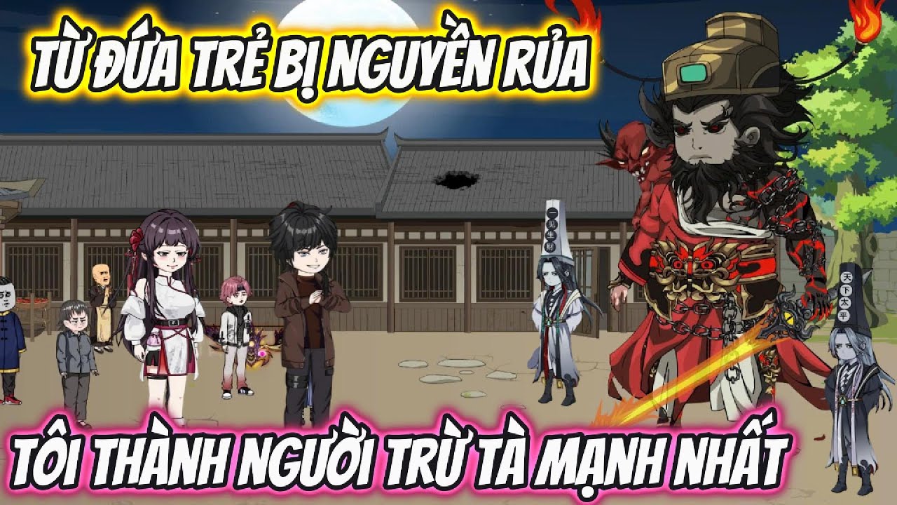 Từ Đứa Trẻ Bị Nguyền Rủa Tôi Thành Người Trừ Tà Mạnh Nhất Full 1-33| HH VietSub