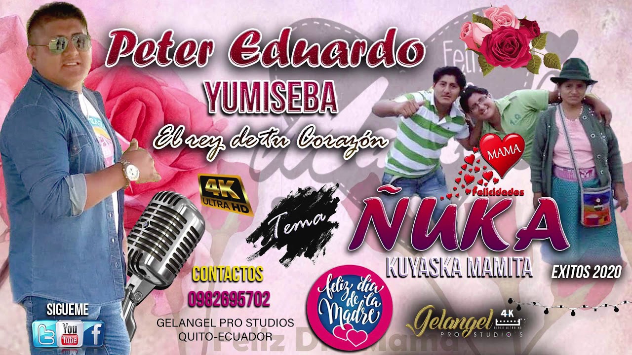 PETER EDUARDO YUMISEBA/ ÑUKA KUYASHKA MAMITA/(((AUDIO))) ORIGINAL EXITO 2020