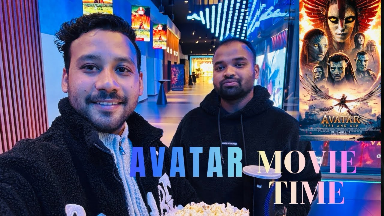 Serbia Ko Film Hall Kasto Xa Ta?Ticket Kati Parxa Ta?IMAX AVATAR:Fire And Ash Review?