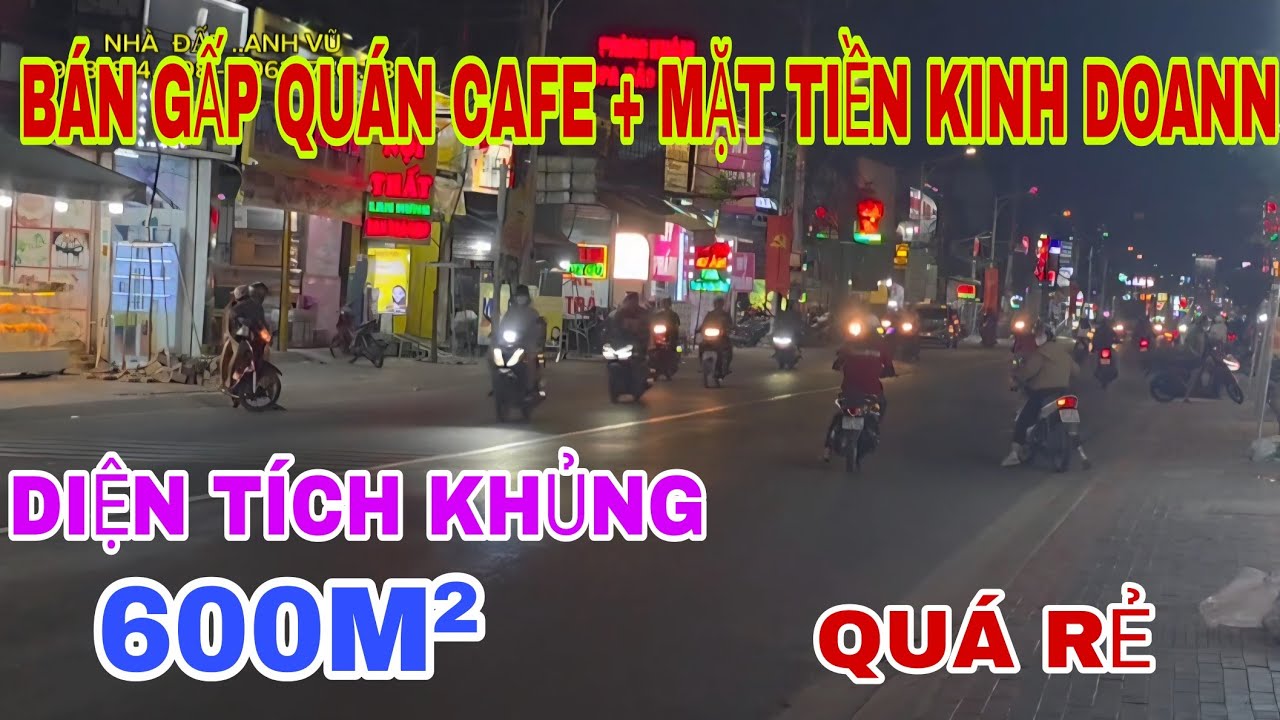 BÁN GẤP (1 QUÂN CÀ FE +1 QUÁN BI DA.+ 1 CĂN NHÀ KINH DOANH ( DIỆN TÍCH  600M²) VỊ TRÍ VÍP ( QUÁ RẺ) 