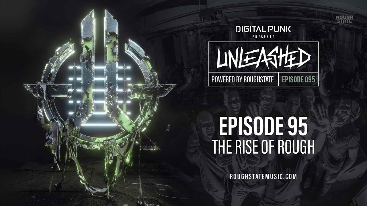 095 | Digital Punk - Unleashed Powered By Roughstate (Hardstyle Podcast)
