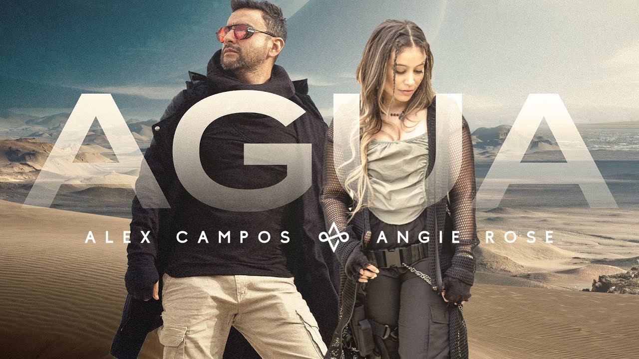 AGUA - Alex Campos & Angie Rose l Videoclip Oficial 2022